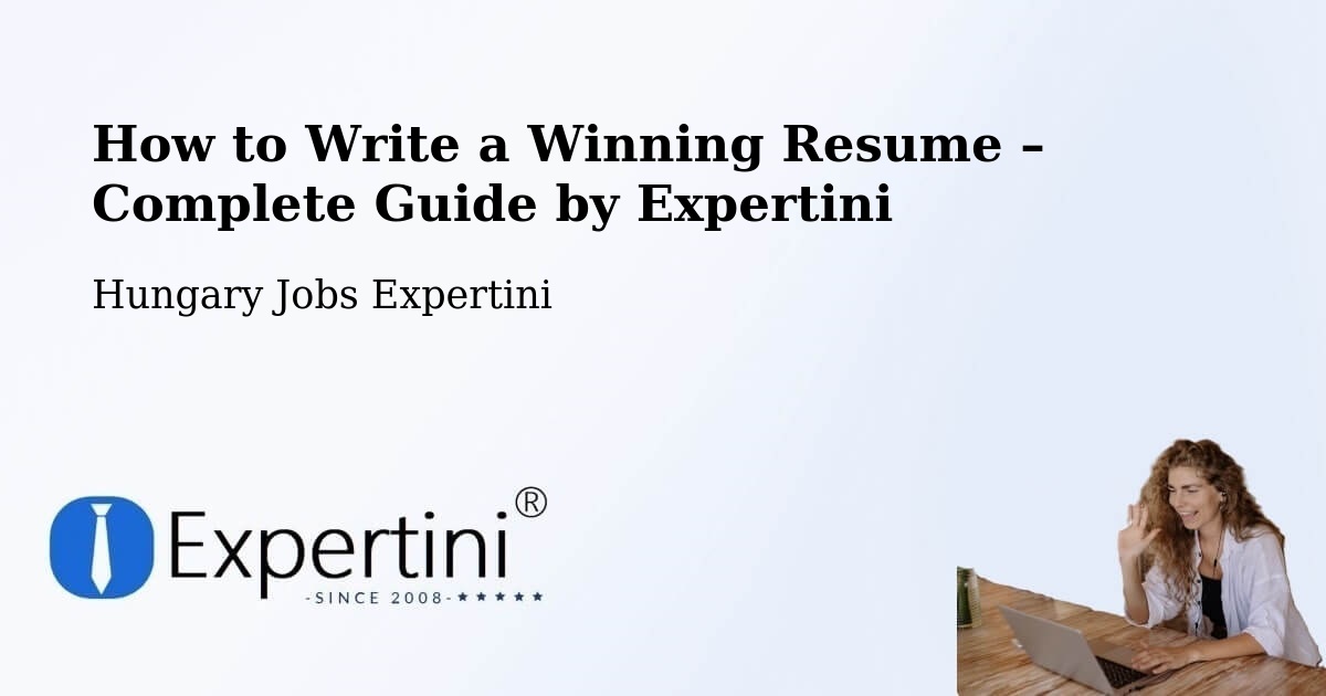 Resume Writing Guide for Job Seekers – Csopak - Csopak, Hungary Jobs Expertini