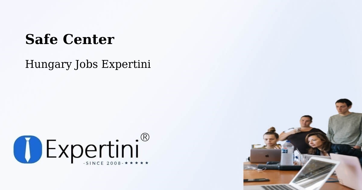 Safety Center – Csopak - Hungary Jobs Expertini